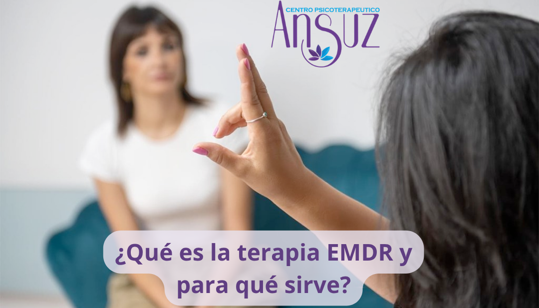 ¿Qué es la terapia EMDR y para qué sirve?